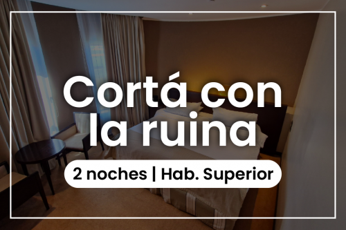 Cortá con la Rutina - 2 Noches (Superior)